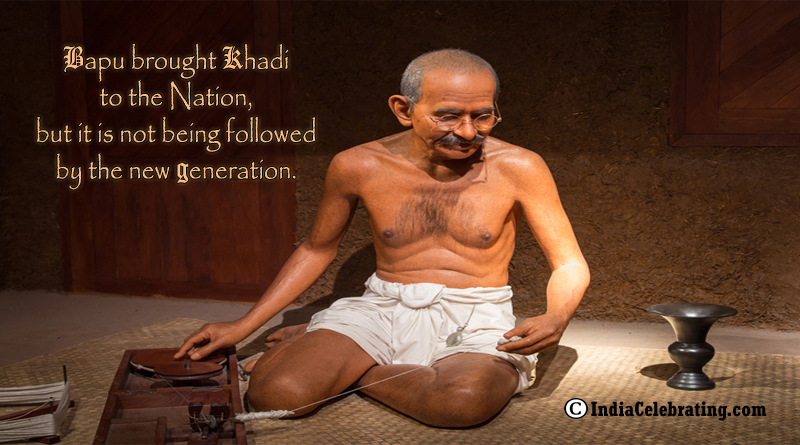 Bapu brought Khadi to the Nation