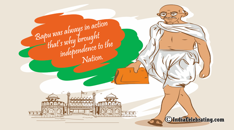 Bapu was Always in Action