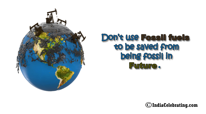 Don't Use Fossil Fuels
