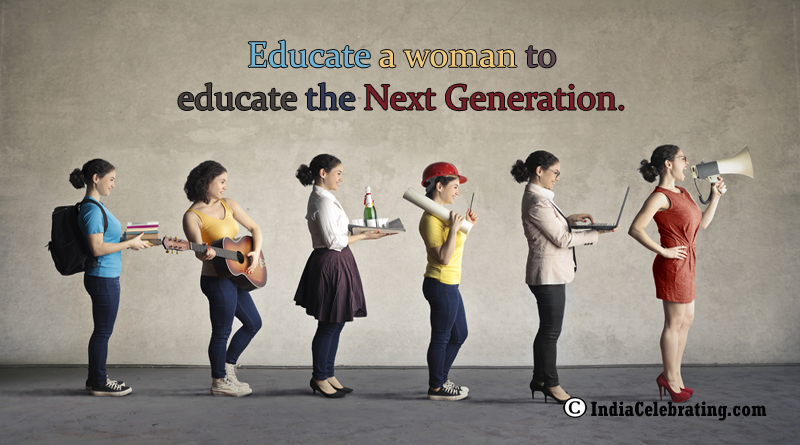 Educate a Woman to Educate Next Generation