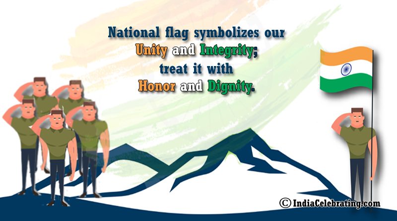 National Flag Symbolizes our Unity and Integrity