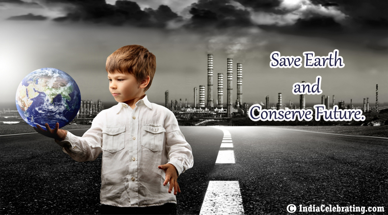 Save Earth Conserve Future