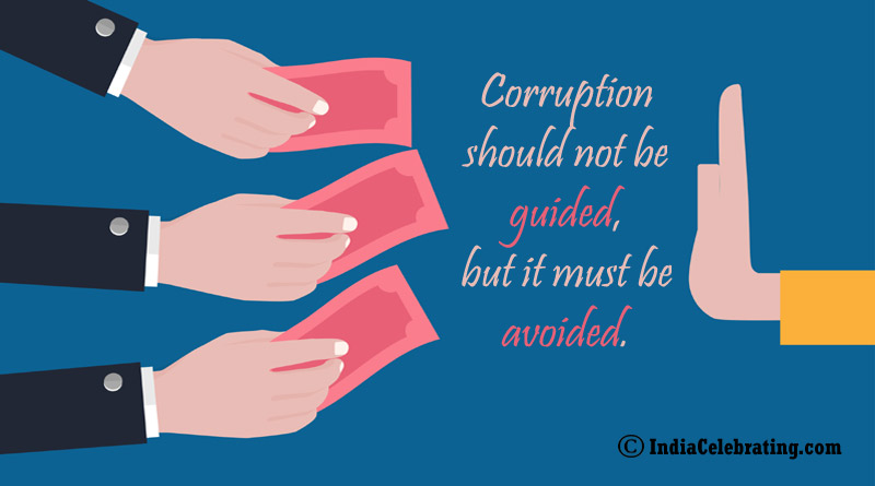 Corruption should not be guided, but it must be avoided.