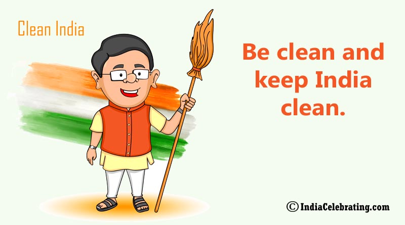 Be clean and keep India clean.