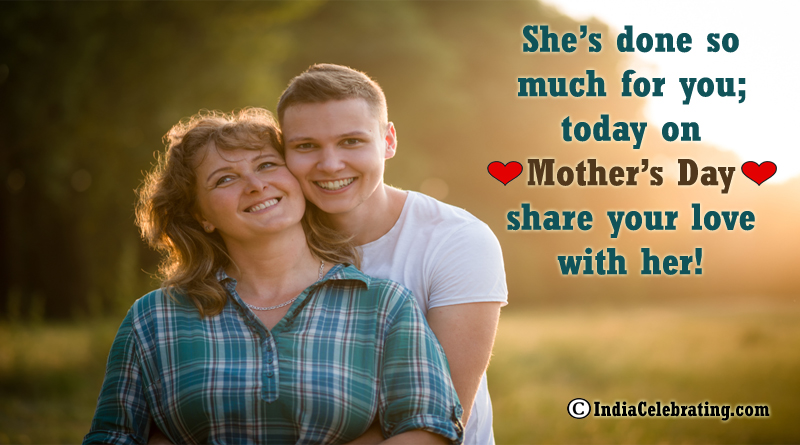 She’s done so much for you; today on Mother’s Day share your love with her!