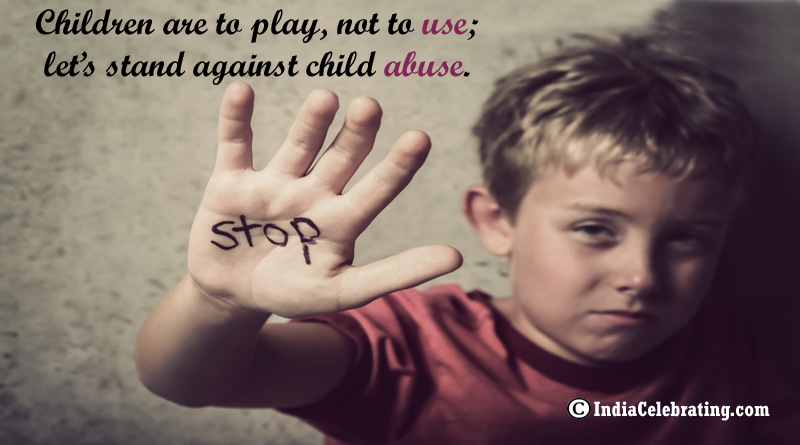 Children are to play, not to use; let’s stand against child abuse.