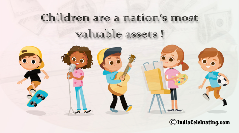 Children are a nation’s most valuable assets!