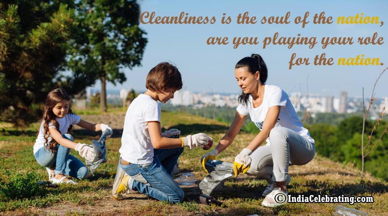 Cleanliness is the soul of the nation, are you playing your role for the nation.