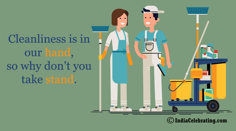 Cleanliness is in our hand, so why don’t you take stand.