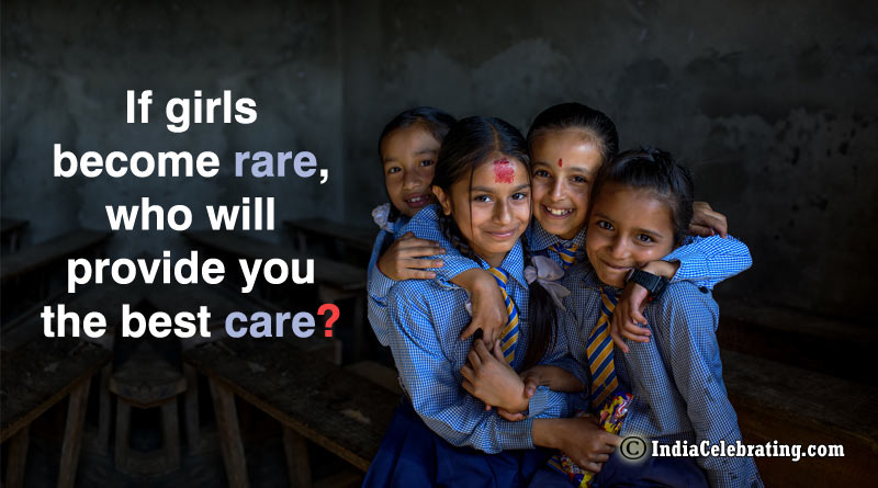 If girls become rare, who will provide you the best care?