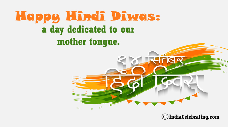 Happy Hindi Diwas: a day dedicated to our mother tongue.