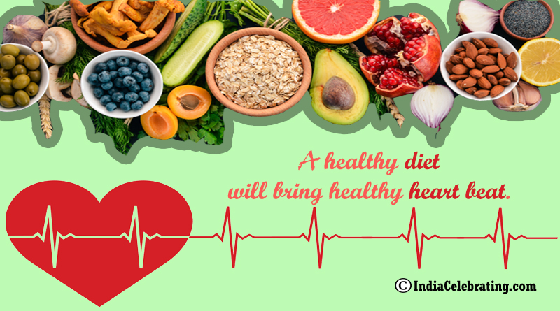 A healthy diet will bring healthy heart beat.