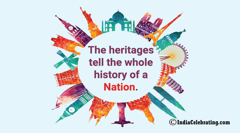 The heritages tell the whole history of a nation.