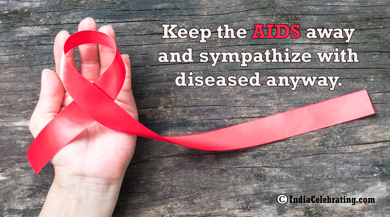 Keep the AIDS away and sympathize with diseased anyway.