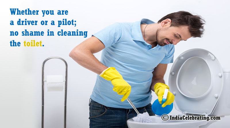 Whether you are a driver or a pilot; no shame in cleaning the toilet.