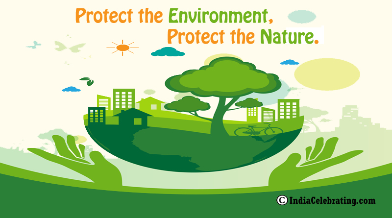 Protect the environment, protect the nature.