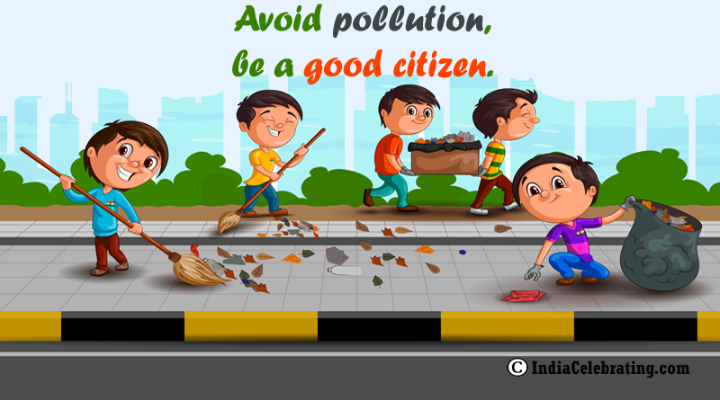 Avoid pollution, be a good citizen.