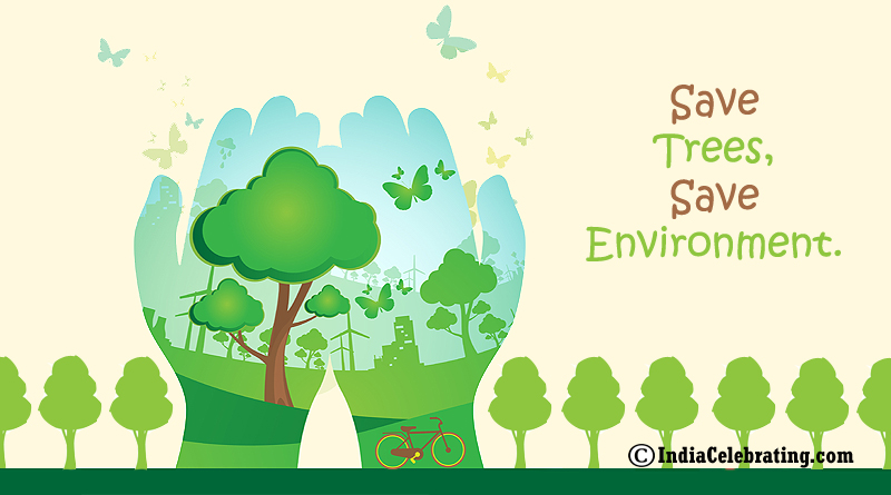 Save Trees, Save Environment.