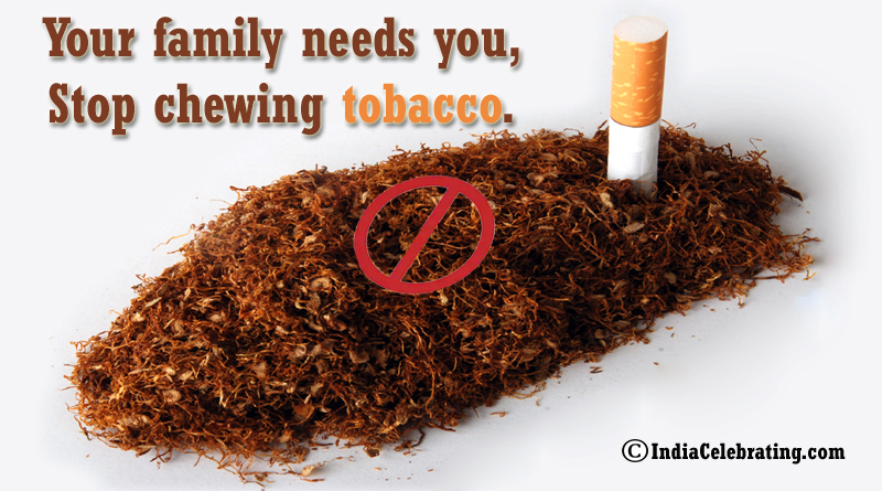 Your family needs you, Stop chewing tobacco.