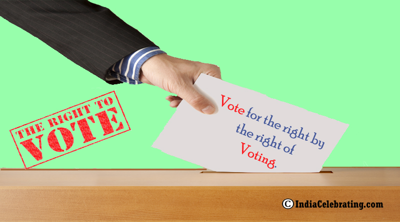 Vote for the right by the right of voting.