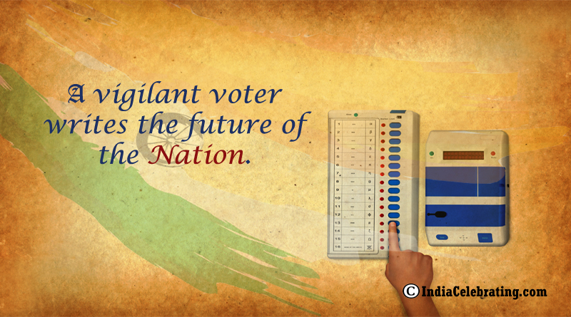 A vigilant voter writes the future of the nation.