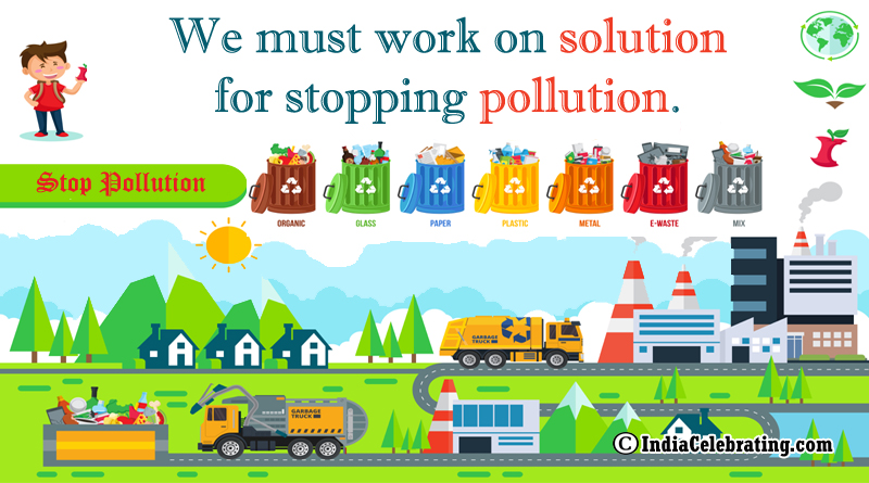 We must work on solution for stopping pollution.